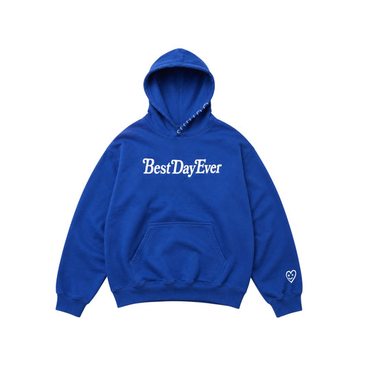 BEST DAY EVER HOODIE