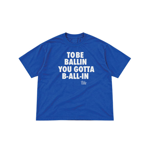 ROYAL BALLIN’ TEE